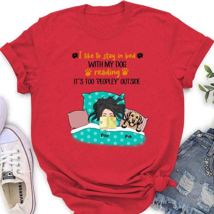 Custom Personalized Stay In Bed With Dog Reading T-Shirt/ Sweatshirt/ Pullover Hoodie - Girl With Upto 4 Dogs - Best Gift For Dog Lover