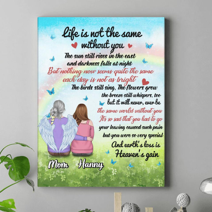 Custom Personalized Memorial Canvas - Memorial Gift Idea for Father's Day/Mother's Day/Daughter/Son/Husband/Wife - Life Is Not The Same Without You