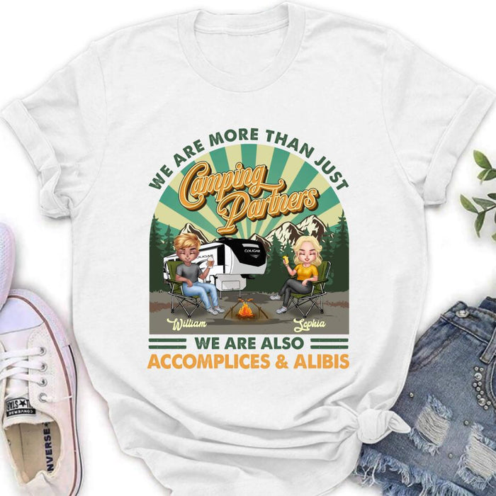 Custom Personalized Camping Couple Shirt - Gift Idea For Couple/ Camping Lover - We Are More Than Just Camping Partners We Are Also Accomplices & Alibis