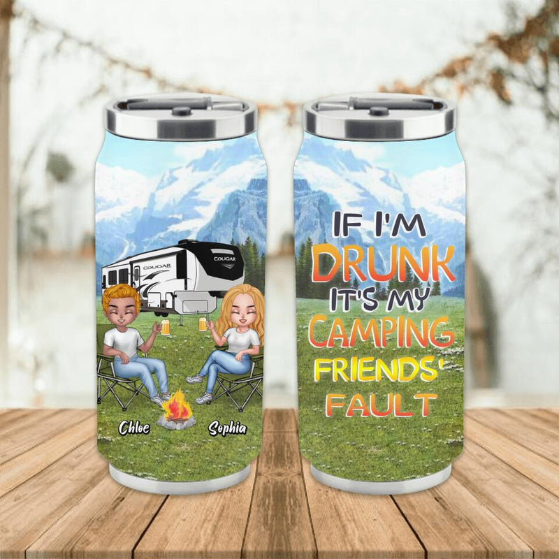Personalized Camping Friends Soda Can Tumbler - Up to 7 People - Gift Idea For Friends/Camping Lover - If I'm Drunk It's My Camping Friends' Fault