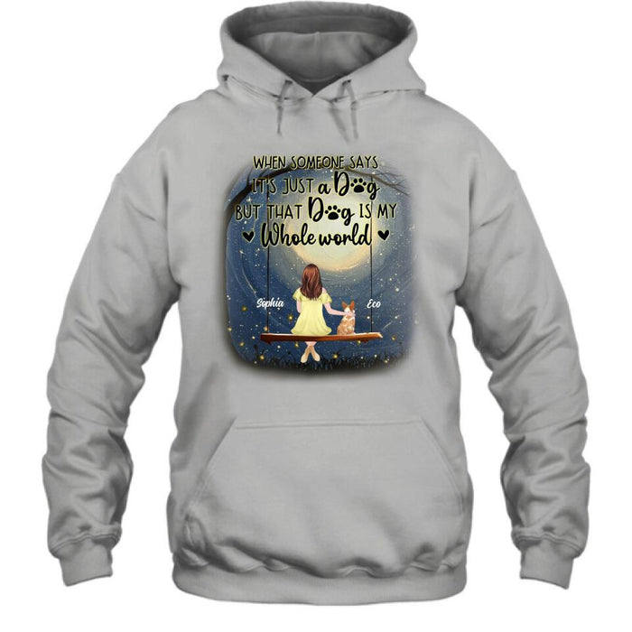 Custom Personalized When Some One Says Pet Mom/ Dad Shirt/ Pullover Hoodie - Man/ Woman With Upto 6 Pets - Gift Idea For Dog/ Cat Lover - That Dog Is My Whole World