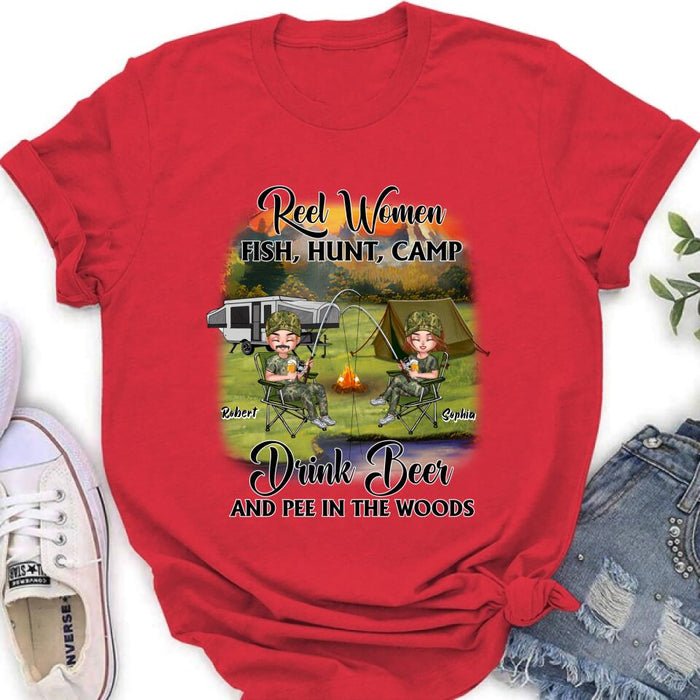 Custom Personalized Fishing Shirt/ Pullover Hoodie - Best Gift For Fishing Lovers - Reel Women Fish, Hunt, Camp, Drink Beer And Pee In The Woods