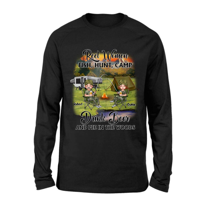 Custom Personalized Fishing Shirt/ Pullover Hoodie - Best Gift For Fishing Lovers - Reel Women Fish, Hunt, Camp, Drink Beer And Pee In The Woods