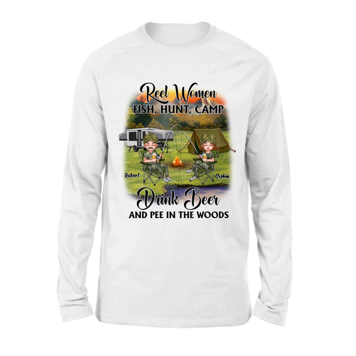 Custom Personalized Fishing Shirt/ Pullover Hoodie - Best Gift For Fishing Lovers - Reel Women Fish, Hunt, Camp, Drink Beer And Pee In The Woods