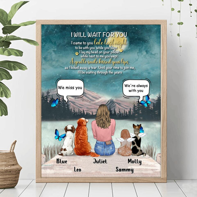 Personalized Dog Mom/Dog Dad Poster - Gift Idea For Dog Lover with up to 4 Dogs - I Will Wait For You