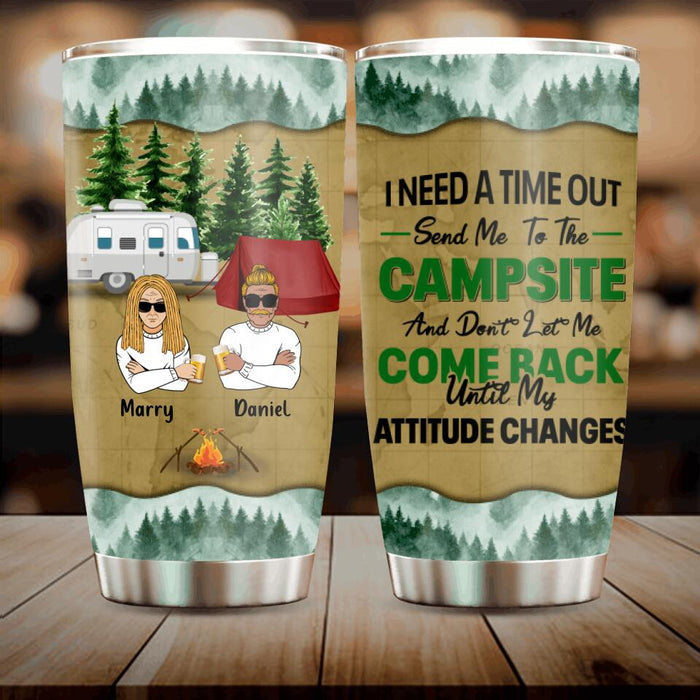 Custom Personalized Camping Tumbler - Gift For Couple/ Single/ Camping Lovers - I Need A Time Out Send Me To The Campsite