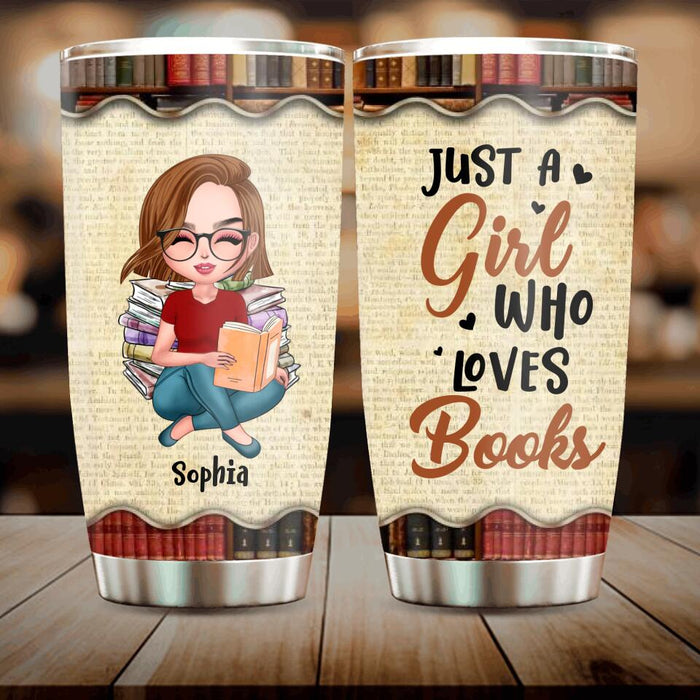 Custom Personalized Just A Girl Who Loves Books Tumbler - Gift Idea For Books Lover