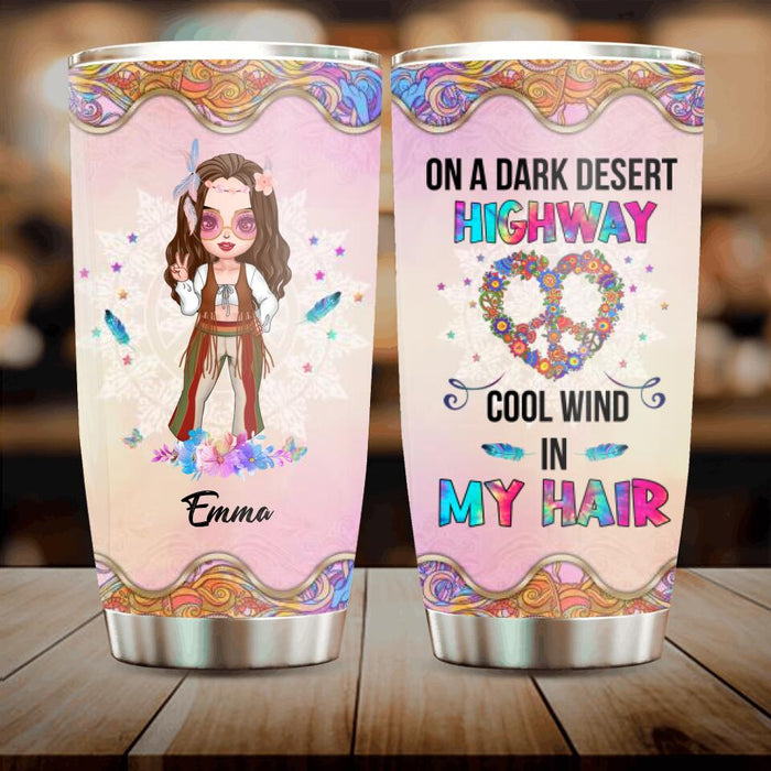 Custom Personalized Hippie Tumbler - Best Gift For Hippies - On A Dark Desert Highway Cool Wind In My Hair