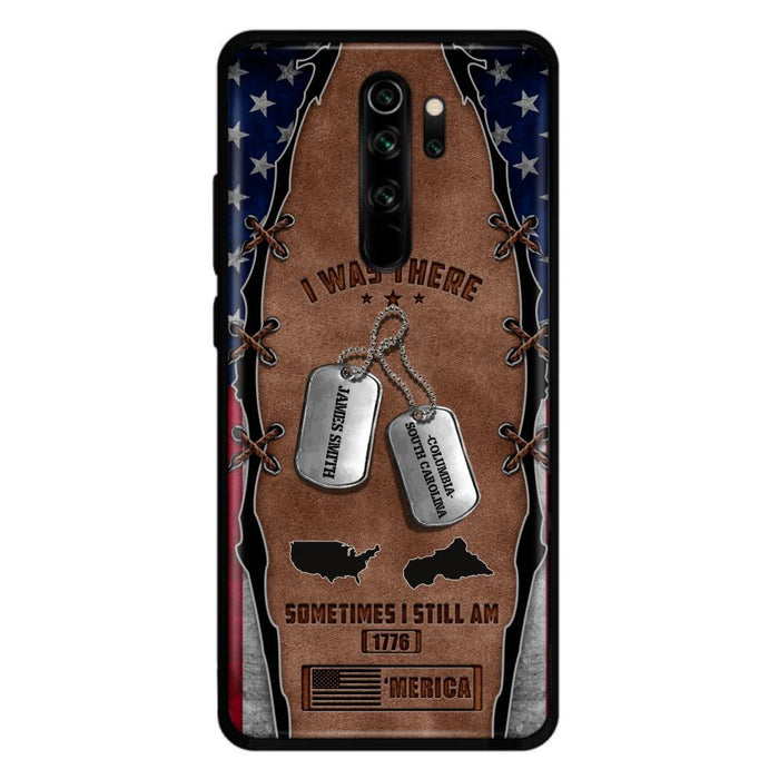 Custom Personalized Veteran Phone Case - Gift Idea For Father/ Veteran/ Independence Day - I Was There Sometimes I Still Am - Case For Xiaomi, Oppo And Huawei