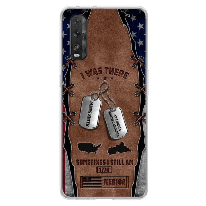 Custom Personalized Veteran Phone Case - Gift Idea For Father/ Veteran/ Independence Day - I Was There Sometimes I Still Am - Case For Xiaomi, Oppo And Huawei