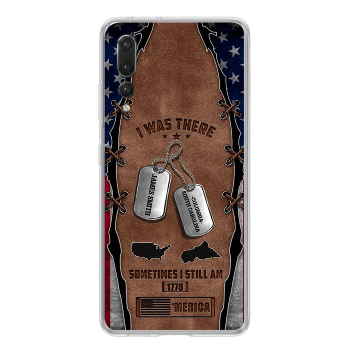 Custom Personalized Veteran Phone Case - Gift Idea For Father/ Veteran/ Independence Day - I Was There Sometimes I Still Am - Case For Xiaomi, Oppo And Huawei