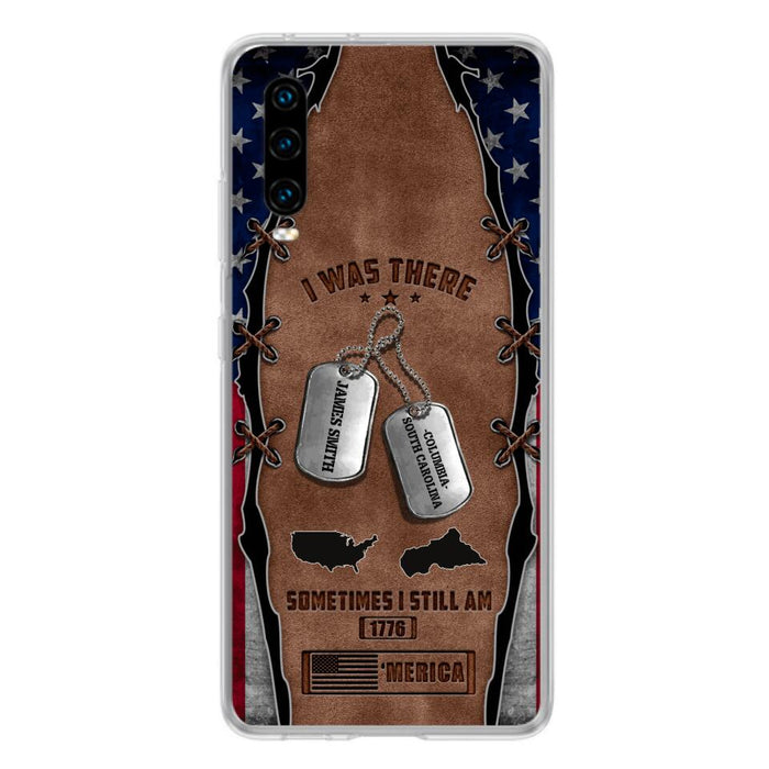 Custom Personalized Veteran Phone Case - Gift Idea For Father/ Veteran/ Independence Day - I Was There Sometimes I Still Am - Case For Xiaomi, Oppo And Huawei