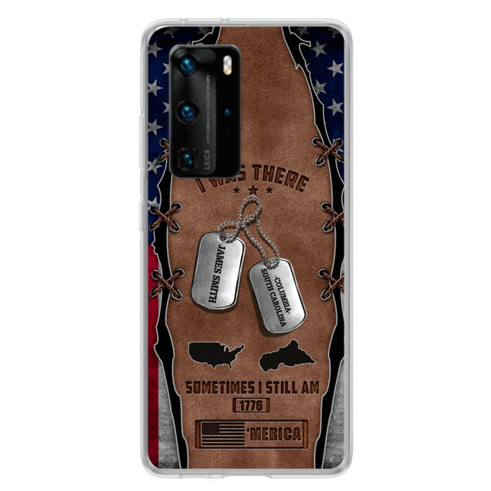 Custom Personalized Veteran Phone Case - Gift Idea For Father/ Veteran/ Independence Day - I Was There Sometimes I Still Am - Case For Xiaomi, Oppo And Huawei