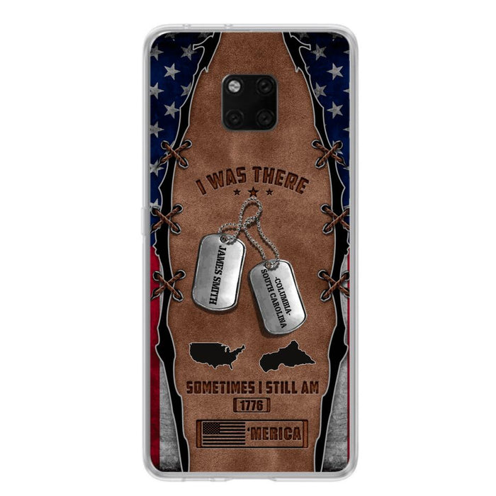 Custom Personalized Veteran Phone Case - Gift Idea For Father/ Veteran/ Independence Day - I Was There Sometimes I Still Am - Case For Xiaomi, Oppo And Huawei