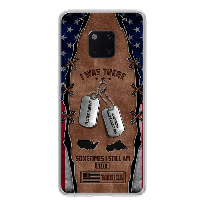 Custom Personalized Veteran Phone Case - Gift Idea For Father/ Veteran/ Independence Day - I Was There Sometimes I Still Am - Case For Xiaomi, Oppo And Huawei