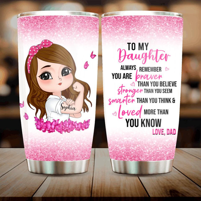 Custom Personalized To My Daughter Tumbler - Gift Idea From Dad To Daughter - To My Badass Daughter