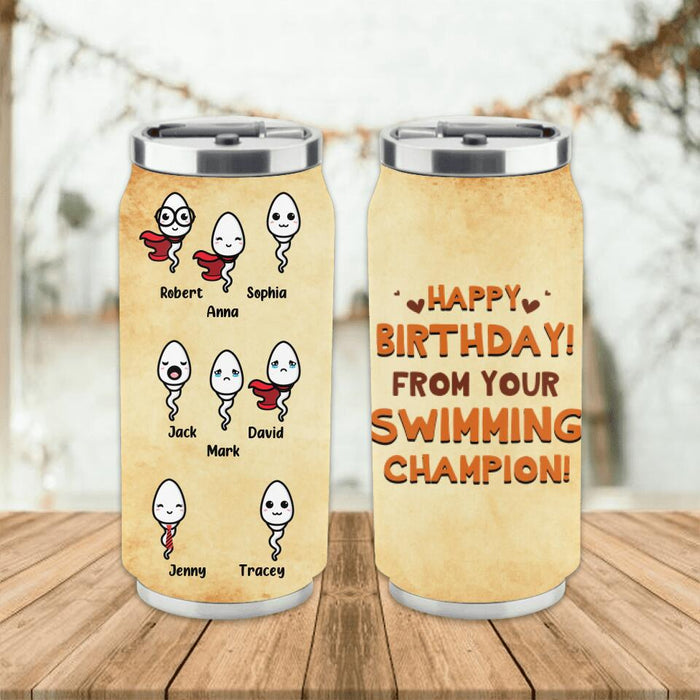 Custom Personalized Happy Birthday Soda Can Tumbler - Birthday Gift Idea For Dad - Happy Birthday! From Your Swimming Champion!