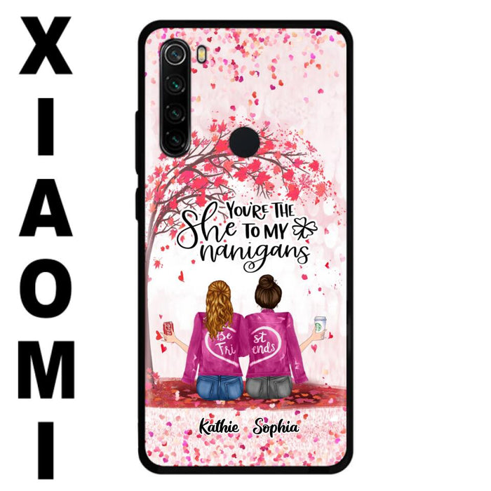 Custom Personalized We Are Best Friends Phone Case - Gift Idea For Friends/ Besties/ Sisters - Upto 5 Girls - You're The She To My Nanigans - Case For Xiaomi, Oppo And Huawei