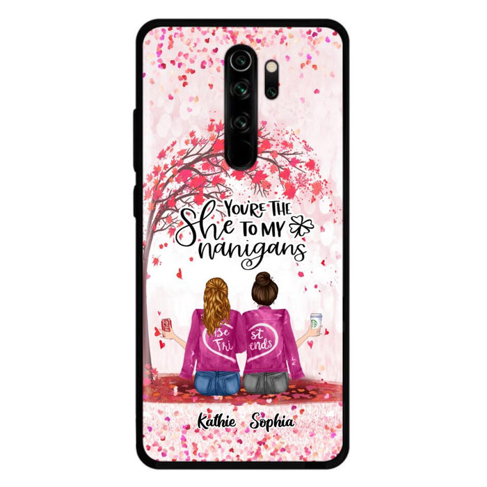 Custom Personalized We Are Best Friends Phone Case - Gift Idea For Friends/ Besties/ Sisters - Upto 5 Girls - You're The She To My Nanigans - Case For Xiaomi, Oppo And Huawei