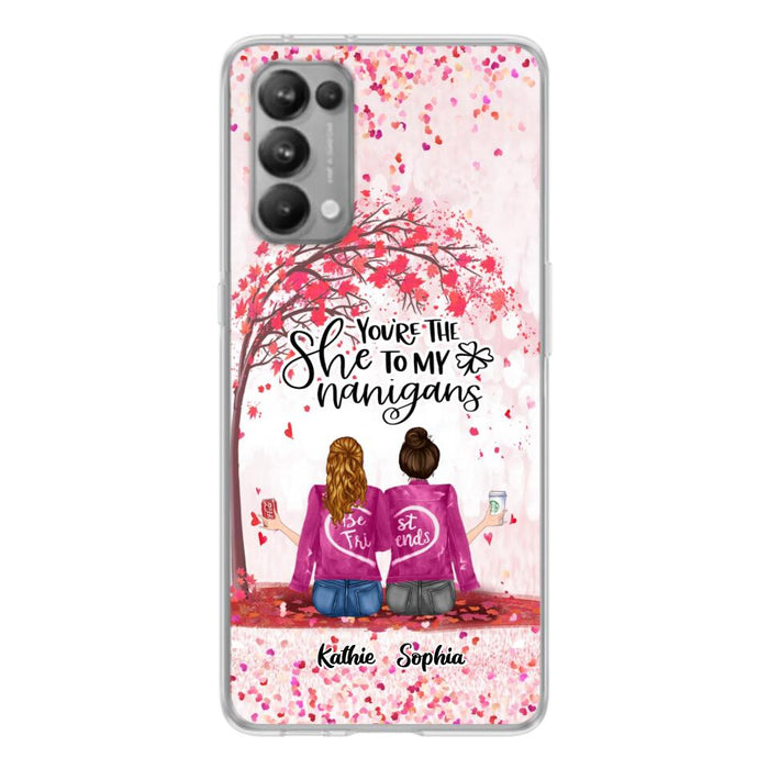 Custom Personalized We Are Best Friends Phone Case - Gift Idea For Friends/ Besties/ Sisters - Upto 5 Girls - You're The She To My Nanigans - Case For Xiaomi, Oppo And Huawei