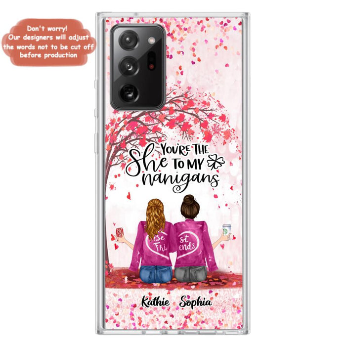 Custom Personalized We Are Best Friends Phone Case - Gift Idea For Friends/ Besties/ Sisters - Upto 5 Girls - You're The She To My Nanigans - Case For iPhone & Samsung