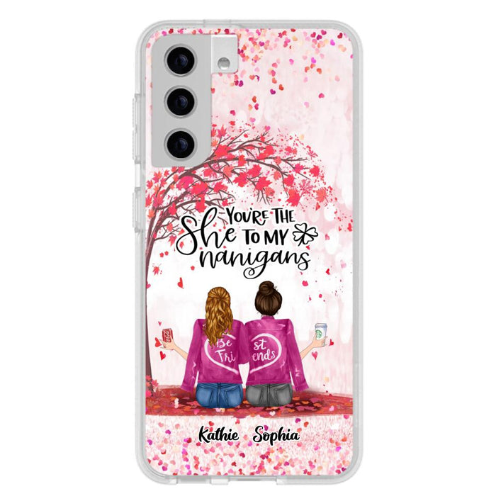 Custom Personalized We Are Best Friends Phone Case - Gift Idea For Friends/ Besties/ Sisters - Upto 5 Girls - You're The She To My Nanigans - Case For iPhone & Samsung