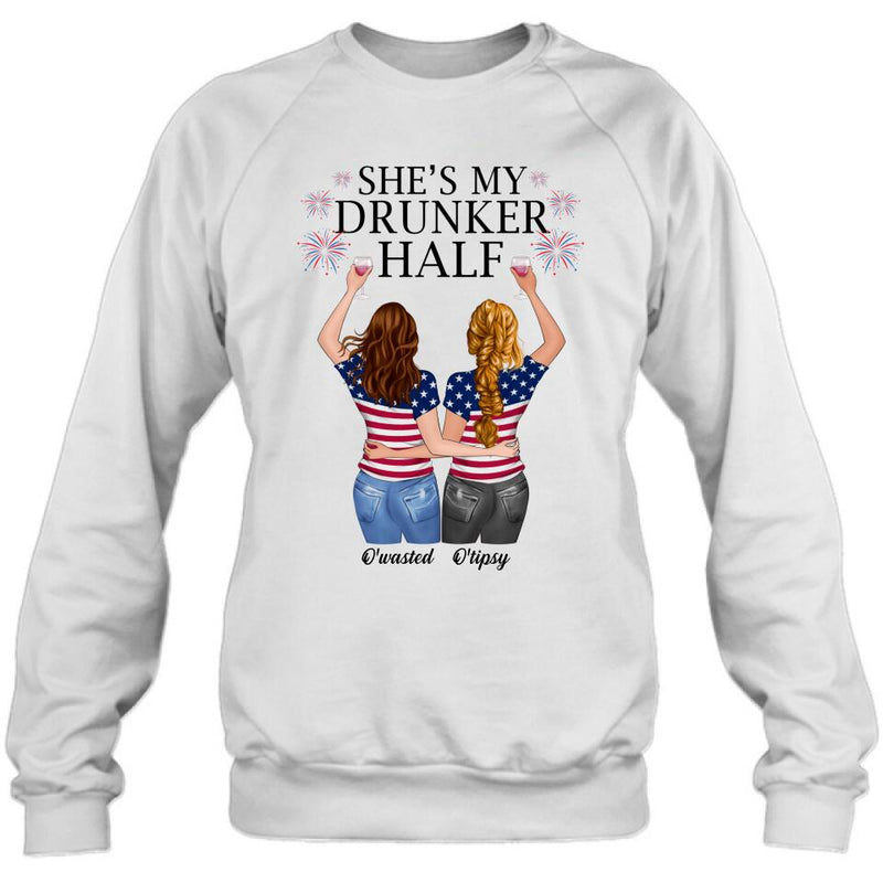 Personalized Friend's 4th Of July T-Shirt/Long Sleeve/Sweatshirt/Hoodie - Gift Idea For Friends/Besties/Sister On Independence Day - Up to 4 Girls - She's My Drunker Half