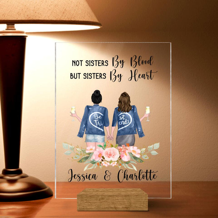 Custom Personalized Besties Acrylic Plaque - Best Idea For Best Friends - Not Sisters By Blood But Sisters By Heart