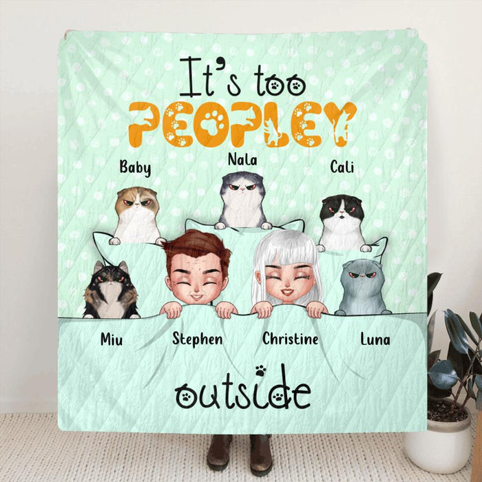 Custom Personalized Cat Blanket/ Pillow Cover - Gift Idea For Cat Lover with up to 5 Cats - It's Too Peopley Outside