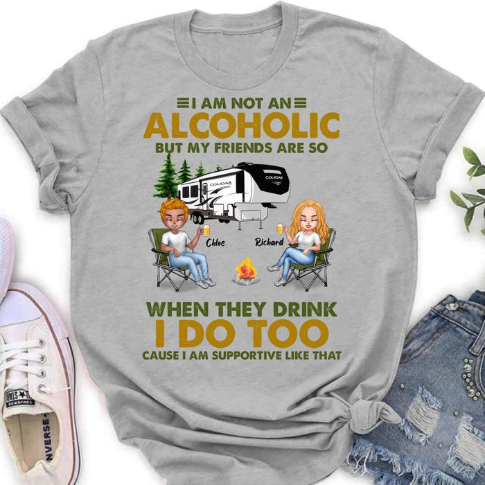 Custom Personalized Camping Friends T-Shirt/ Long Sleeve/ Sweatshirt/ Hoodie - Upto 7 People - Gift Idea For Friends/ Camping Lover - I Am Not An Alcoholic But My Friends Are