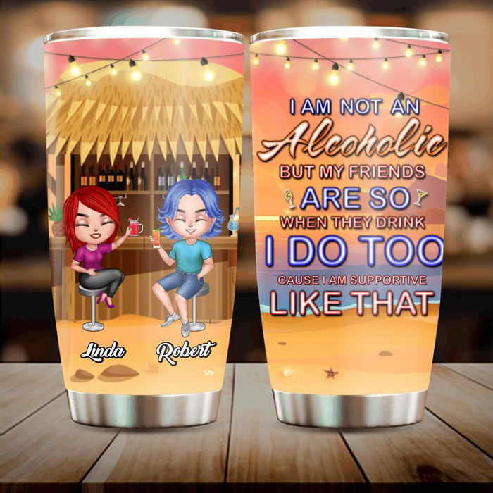 Custom Personalized Friends Tumbler - Upto 4 People - Gift Idea For Friends - When They Drink I Do Too