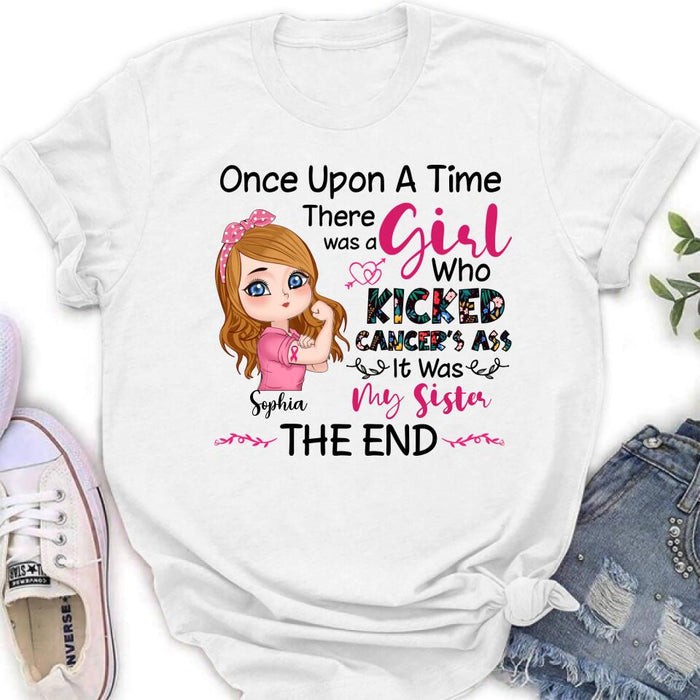 Custom Personalized Breast Cancer T-shirt/ Long Sleeve/ Sweatshirt/ Hoodie - Once Upon A Time There Was A Girl Who Kicked Cancer's Ass