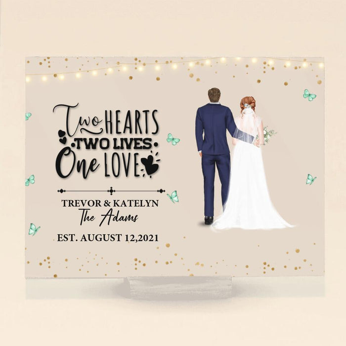 Custom Personalized Couple Wedding Acrylic Plaque - Gift Idea For Couple/Wedding/Wedding Anniversary - Two Hearts, Two Lives, One Love