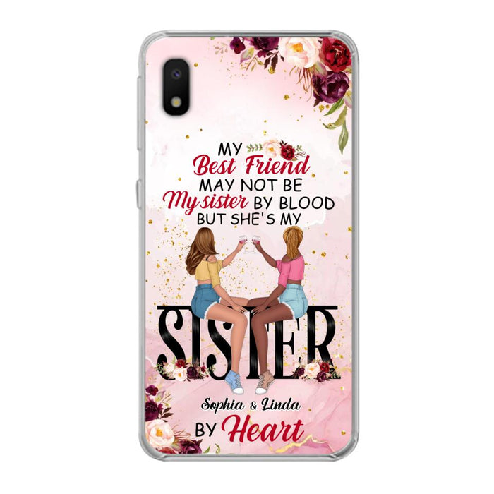 Custom Personalized Besties Phone Case - Gifts Idea For Best Friends - My Best Friend May Not Be My Sisters By Blood But She's My Sister By Heart - Cases For iPhone & Samsung