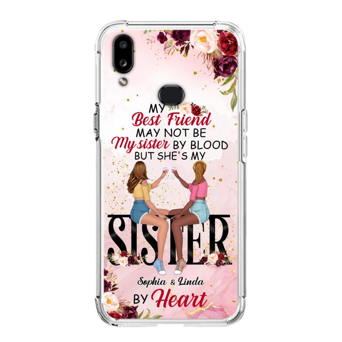 Custom Personalized Besties Phone Case - Gifts Idea For Best Friends - My Best Friend May Not Be My Sisters By Blood But She's My Sister By Heart - Cases For iPhone & Samsung