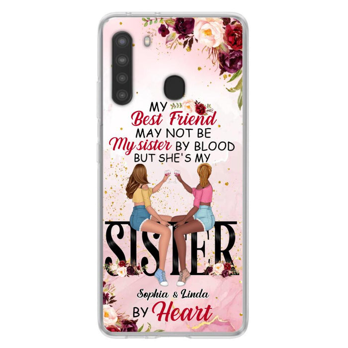 Custom Personalized Besties Phone Case - Gifts Idea For Best Friends - My Best Friend May Not Be My Sisters By Blood But She's My Sister By Heart - Cases For iPhone & Samsung