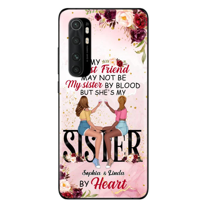 Custom Personalized Besties Phone Case - Gifts Idea For Best Friends - My Best Friend May Not Be My Sisters By Blood But She's My Sister By Heart - Cases For Oppo, Xiaomi & Huawei