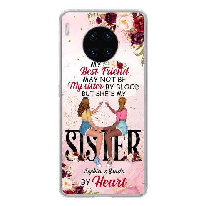 Custom Personalized Besties Phone Case - Gifts Idea For Best Friends - My Best Friend May Not Be My Sisters By Blood But She's My Sister By Heart - Cases For Oppo, Xiaomi & Huawei