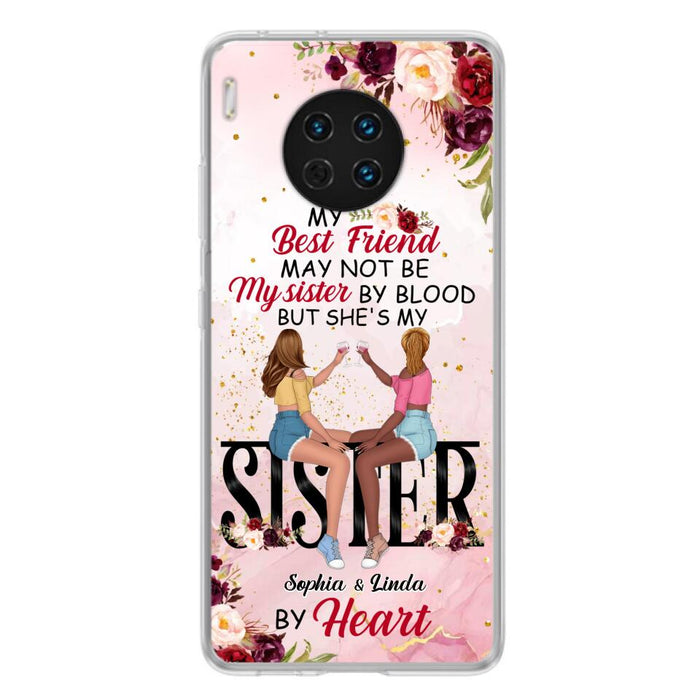 Custom Personalized Besties Phone Case - Gifts Idea For Best Friends - My Best Friend May Not Be My Sisters By Blood But She's My Sister By Heart - Cases For Oppo, Xiaomi & Huawei