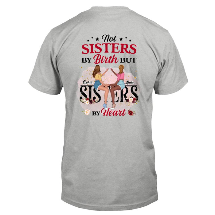 Custom Personalized Besties Shirt - Gift Idea For Best Friends - Not Sisters By Birth But Sisters By Heart