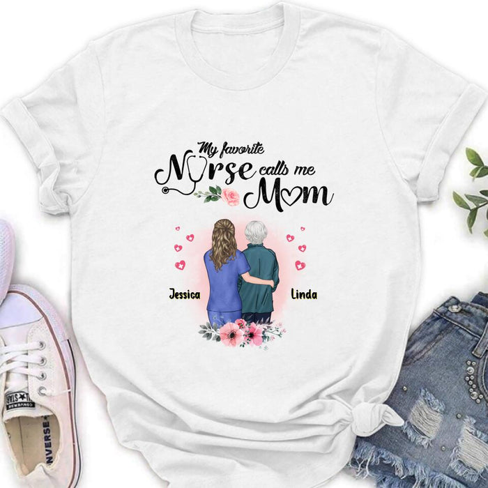 Custom Personalized Nurse Mom Shirt - Best Gift Idea For Mother's Day - Gift From Daughter To Mother - My Favorite Nurse Callls Me Mom