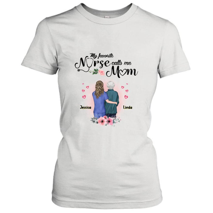 Custom Personalized Nurse Mom Shirt - Best Gift Idea For Mother's Day - Gift From Daughter To Mother - My Favorite Nurse Callls Me Mom