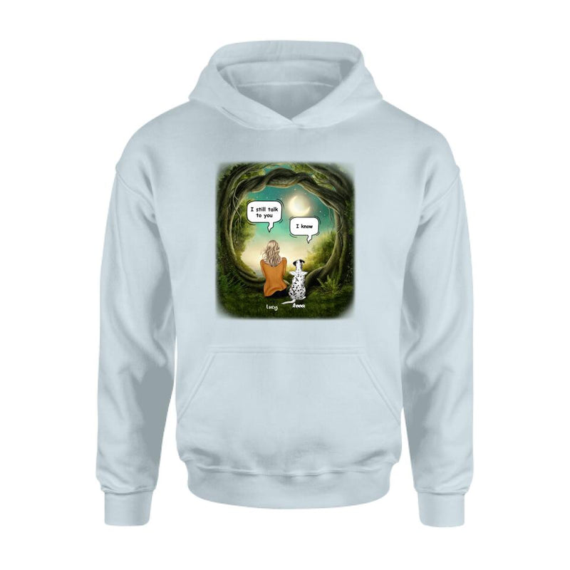 Personalized Dog Memorial Shirt - Up to 5 Pets - Best Gift For Dog Lover - I still talk to you