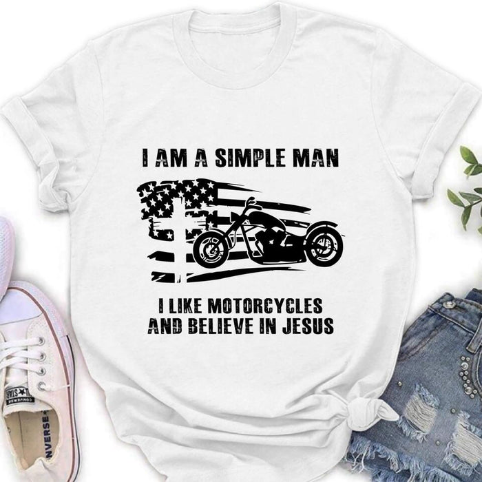 Personalized Motorcycle Shirt/Pullover Hoodie - Gift Idea For Motorcycle Lover - I Am A Simple Man I Like Motorcycles And Believe In Jesus