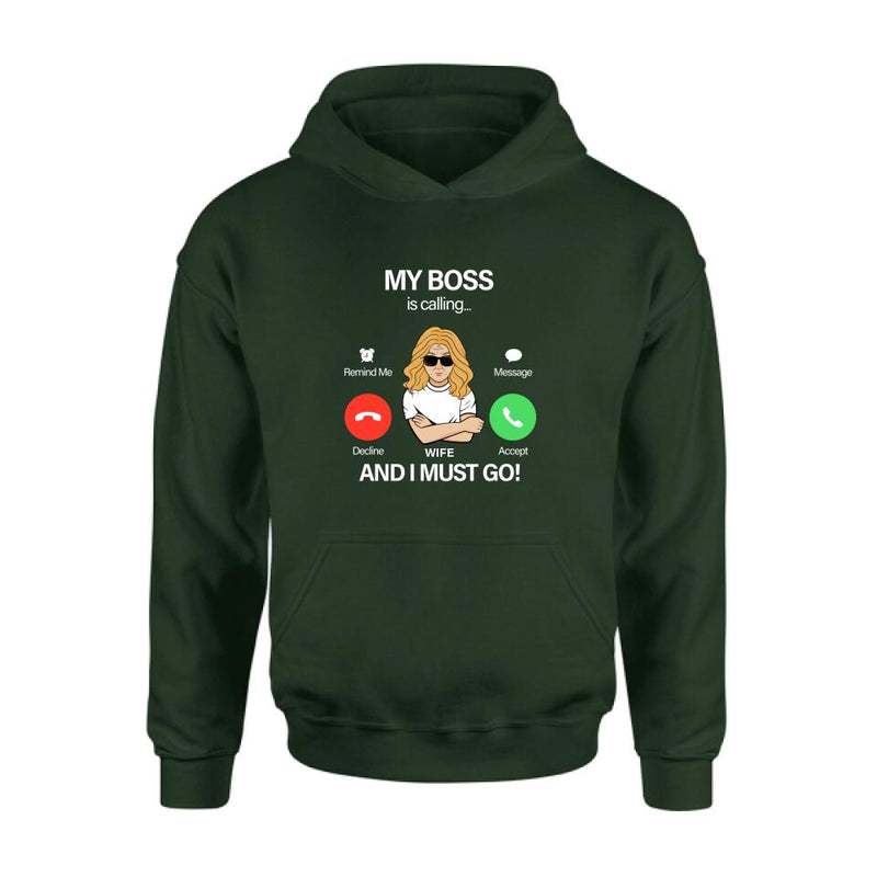 Personalized T-shirt/Pullover Hoodie/Long Sleeve/Sweatshirt - Gift for Couple - My Boss Is Calling And I Must Go