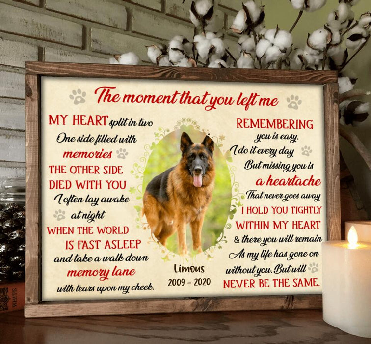 Custom Personalized Memorial Pet Custom Photo Poster - Memorial Gift For Dog/ Cat Lover - The Moment That You Left Me