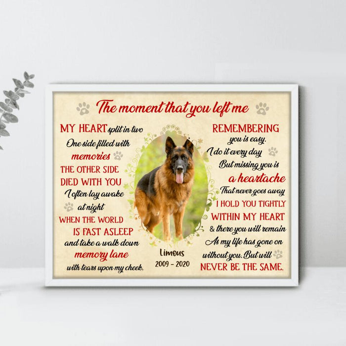 Custom Personalized Memorial Pet Custom Photo Poster - Memorial Gift For Dog/ Cat Lover - The Moment That You Left Me