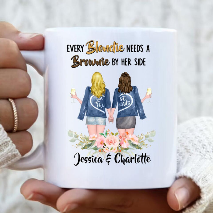 Custom Personalized Bestie Coffee Mug - Gift Idea For Best Friend - Every Blondie Needs A Brownie By Her Side