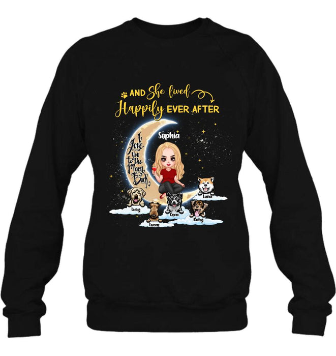 Personalized Dog Mom On Moon Shirt - Girl With Up to 5 Dogs - Gift Idea For Dog Lover - And She Lived Happily Ever After