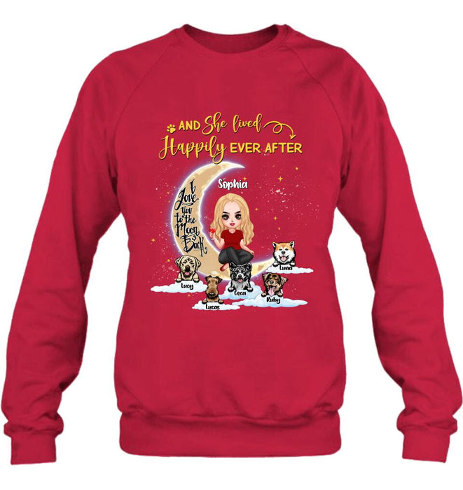 Personalized Dog Mom On Moon Shirt - Girl With Up to 5 Dogs - Gift Idea For Dog Lover - And She Lived Happily Ever After